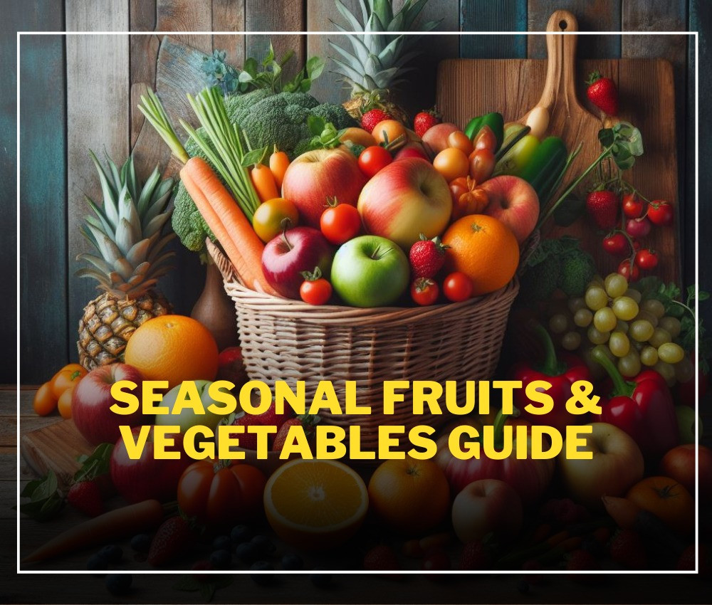 SEASONAL FRUITS & VEGETABLES GUIDE